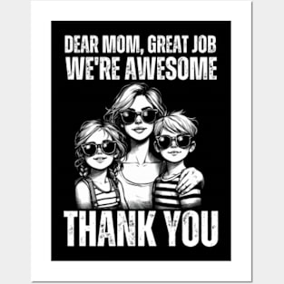 Dear-Mom-Great-Job-We're-Awesome-Thank-You Posters and Art